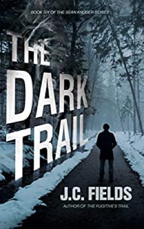 Book cover of The Dark Trail by J.C. Field