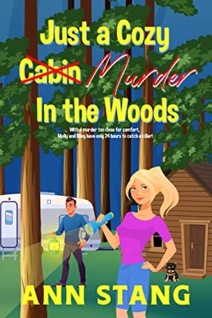 Book cover of Just a Cozy Murder in the Woods by Ann Stang
