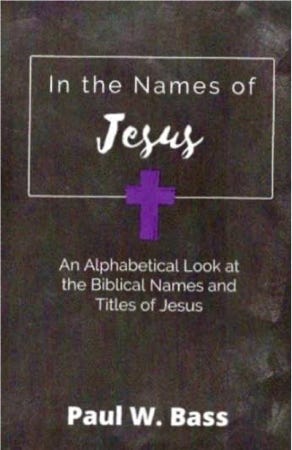 Book cover of In the Names of Jesus by Paul W. Bass
