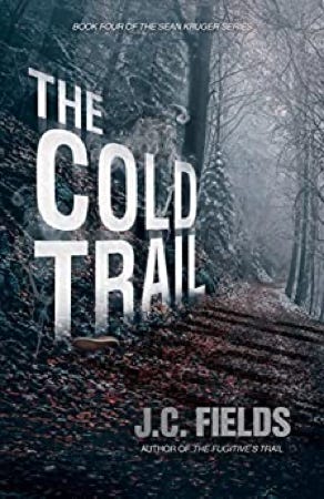 The Cold Trail - Sean Kruger Series by J.C. Field
