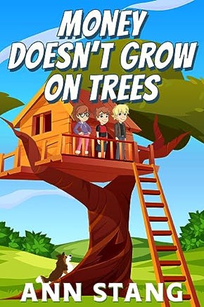 Book cover of Money Doesn't Grow on Trees by Ann Stang