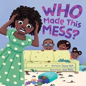Book cover of Who Made this Mess by Dayna Ault